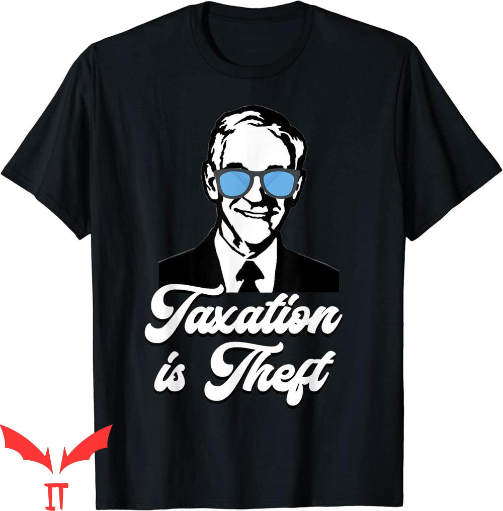Ron Paul T-Shirt Taxation Is Theft Libertarian Ancap Freedom Ron Paul T-Shirt Taxation Is Theft Libertarian Ancap Freedom