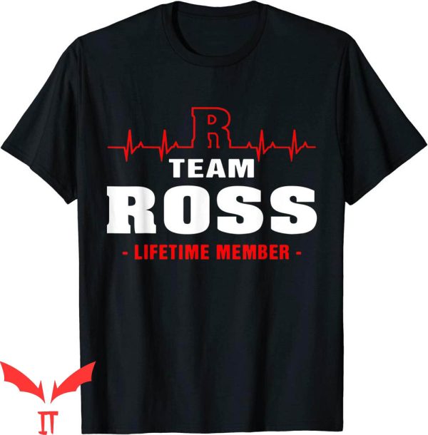 Ross Chastain T-Shirt Ross Proud Family Team Ross Lifetime