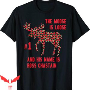 Ross Chastain T-Shirt Watermelon Moose Is Loose And His Name