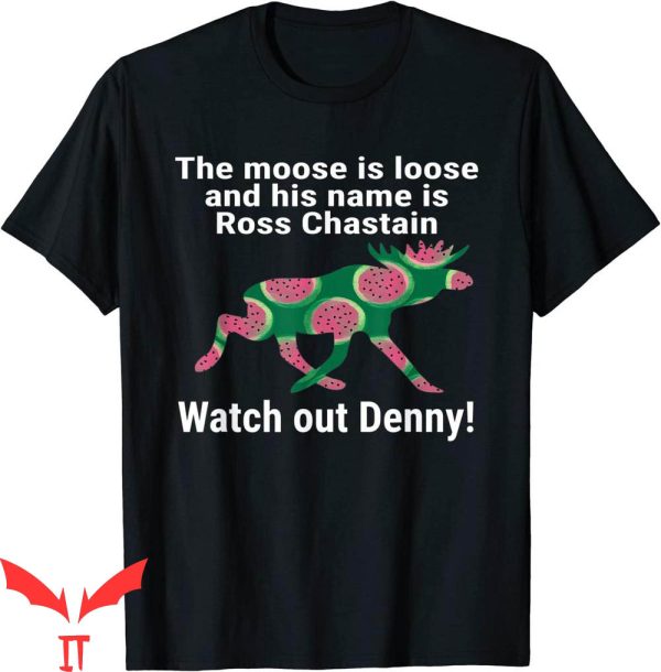 Ross Chastain T-Shirt Watermelon Moose Is Loose Ross Tee
