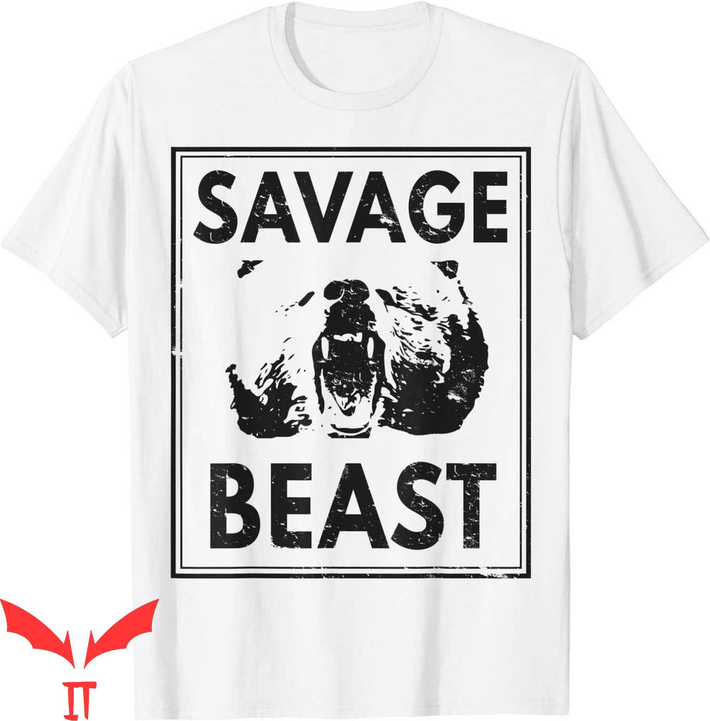 Savage Bear T-Shirt Motivation Beast Predator Bear Roaring Savage Bear T-Shirt Motivation Beast Predator Bear Roaring