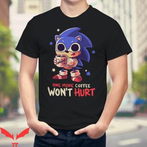 Sonic Birthday T-Shirt One More Coffe Won't Hurt Cute
