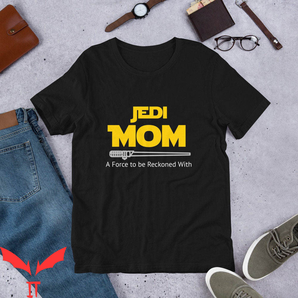 Star Wars Mom T-Shirt Ambitious Star-Wars Inspired Jedi Mom