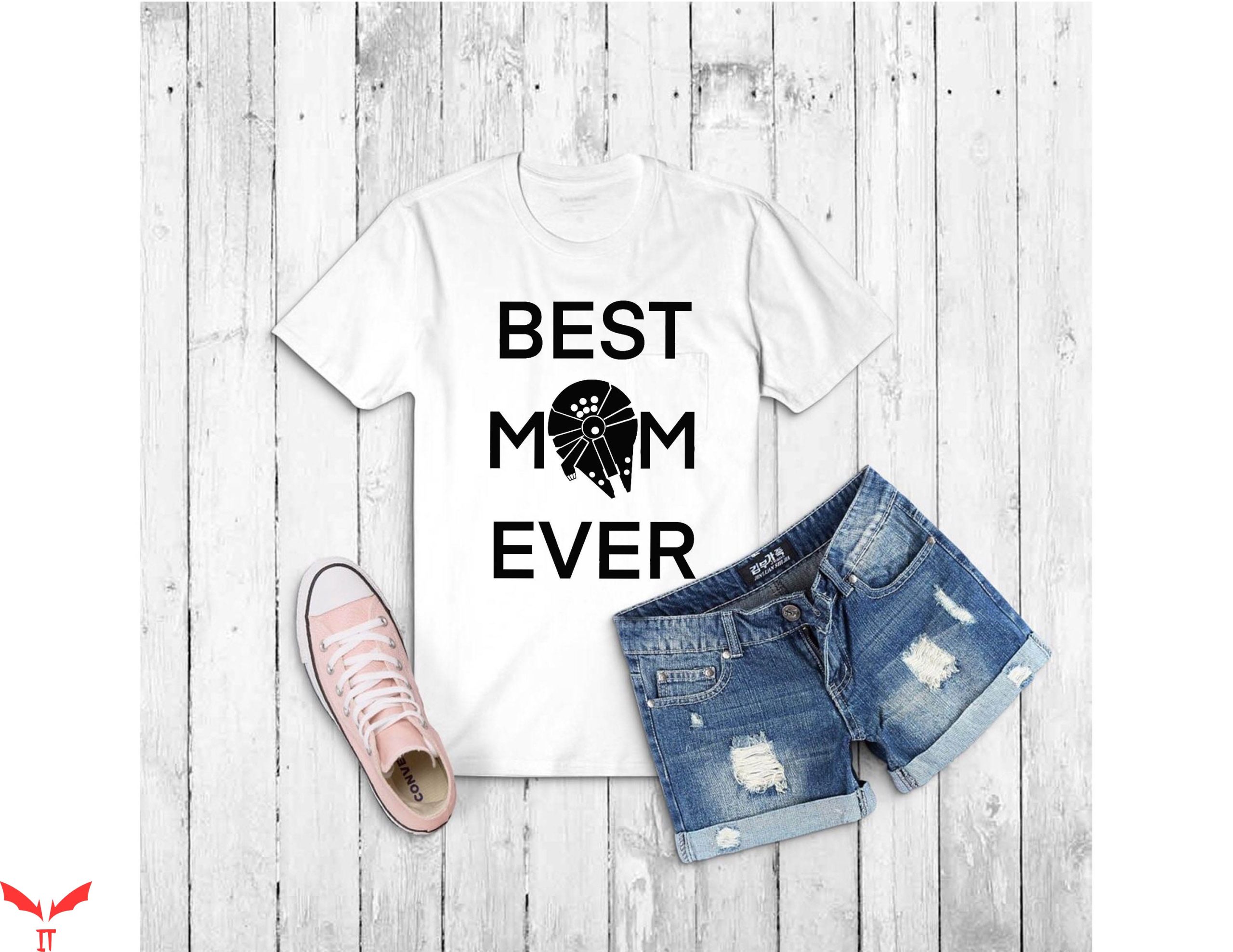 Star Wars Mom T-Shirt Best Mom Ever Mother's Day Millenium