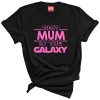 Star Wars Mom T-Shirt Mothers Day Best Mum In The Galaxy