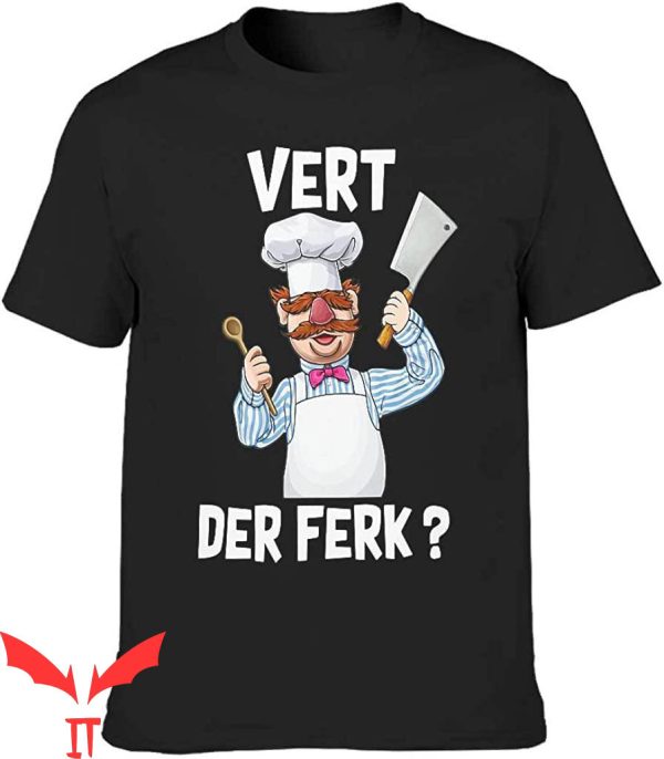 Swedish Chef T-Shirt Funny Vert Der Ferk Cool Summer Tee