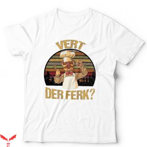 Swedish Chef T-Shirt Vert Der Ferk Trendy TV Show Tee Shirt