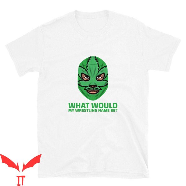 T 420 T-Shirt Funny 420 Weed Lover Sarcastic Cannabis Tee