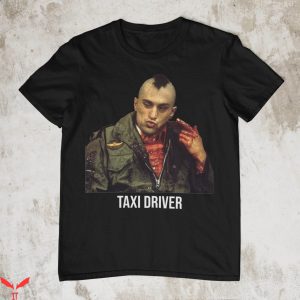 Taxi Driver T-Shirt Taxi Driver Robert De Niro Movie