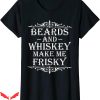 Tennessee Whiskey T-Shirt Beards And Whiskey Make Me Frisky