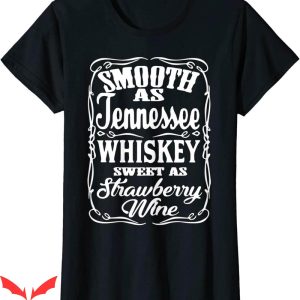 Tennessee Whiskey T-Shirt Funny Smooth As Tennessee