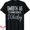 Tennessee Whiskey T-Shirt Smooth As Tennessee Whisky Shirt