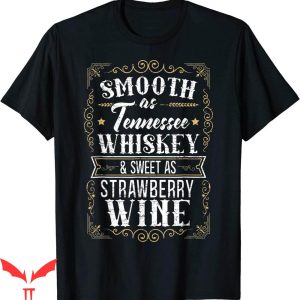Tennessee Whiskey T-Shirt Sweet As Strawberry T-Shirt