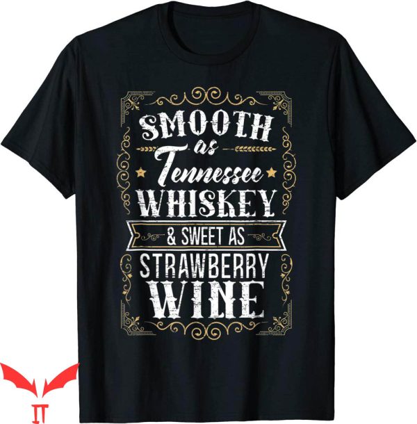 Tennessee Whiskey T-Shirt Sweet As Strawberry T-Shirt