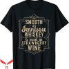 Tennessee Whiskey T-Shirt Sweet As Strawberry Wine T-Shirt