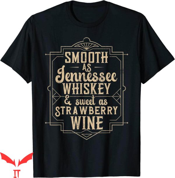 Tennessee Whiskey T-Shirt Sweet As Strawberry Wine T-Shirt