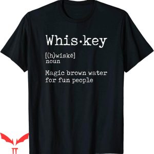 Tennessee Whiskey T-Shirt Whiskey Definition Magic Brown