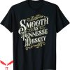 Tennessee Whiskey T-Shirt Whiskey Drinker Tennessee Whiskey