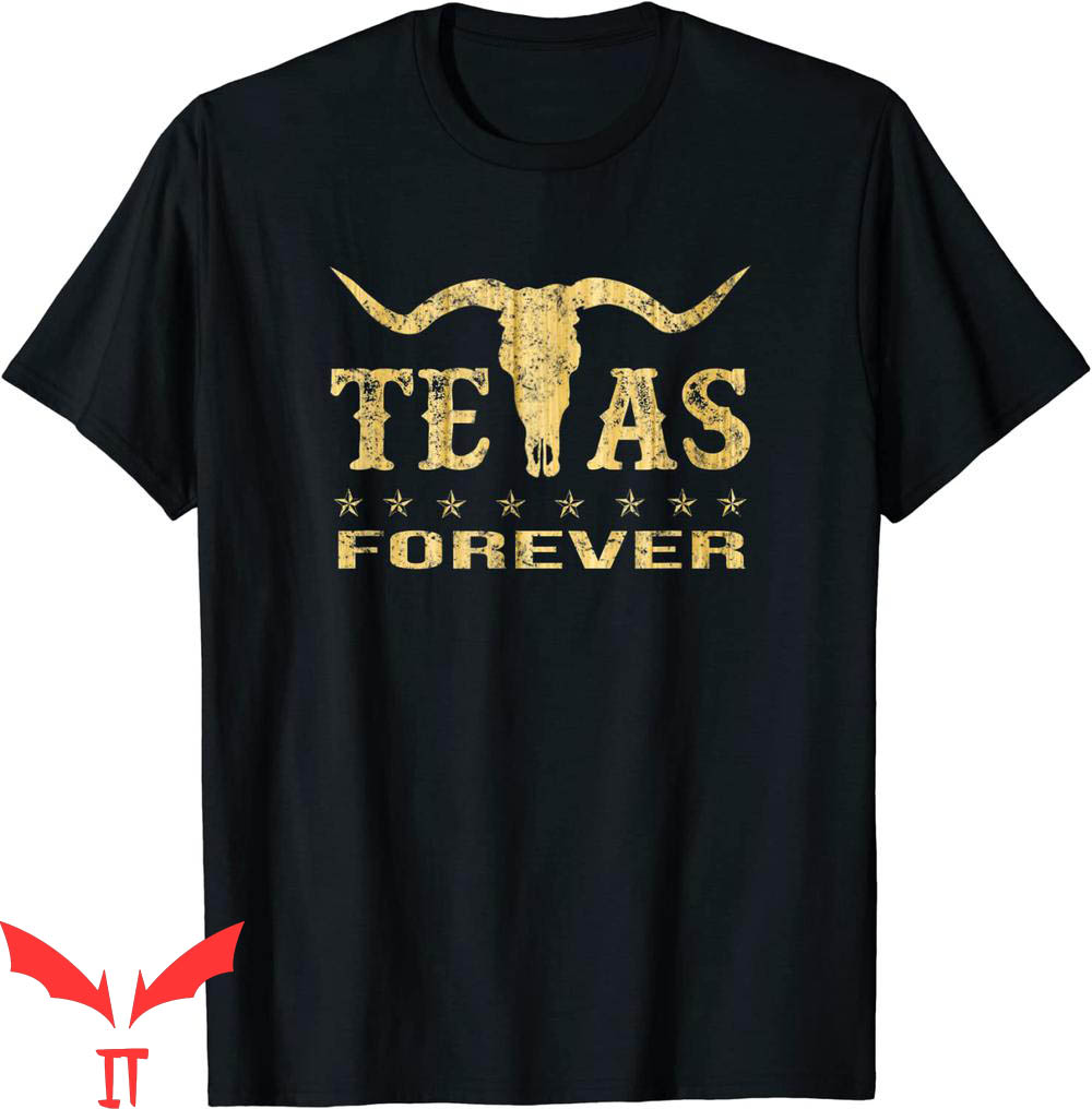 Texas Forever T-Shirt Texas Forever T-Shirt