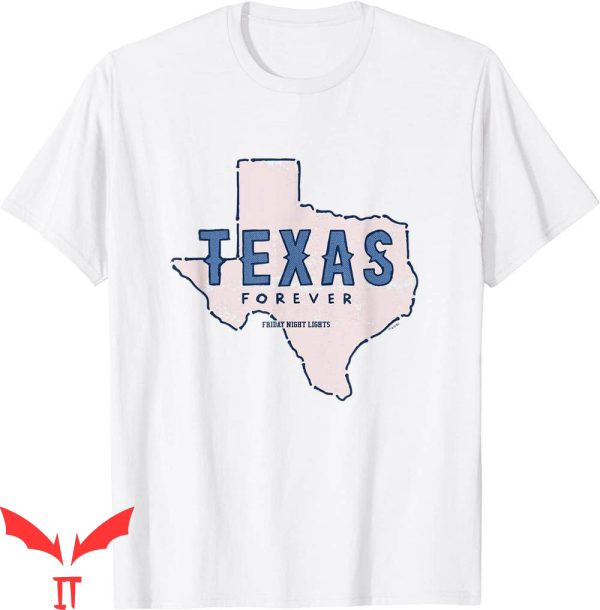 Texas Forever T-Shirt Friday Night Lights Standard Tee Shirt