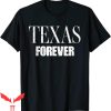 Texas Forever T-Shirt Texas Love Vintage Classic Words Tee