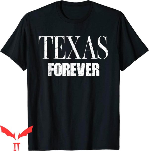 Texas Forever T-Shirt Texas Love Vintage Classic Words Tee