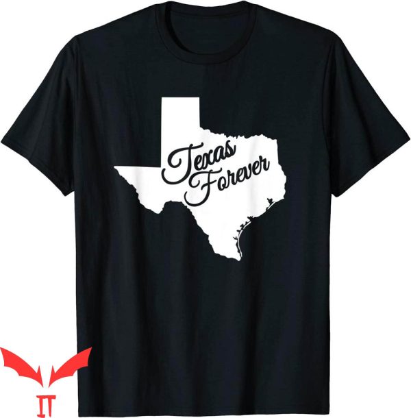 Texas Forever T-Shirt Tx Map Y’all State Vintage Classic Tee