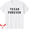 Texas Forever T-Shirt Vintage Classic Bold Words Trendy Tee