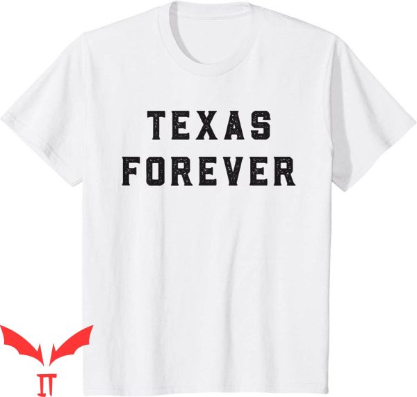 Texas Forever T-Shirt Vintage Classic Bold Words Trendy Tee