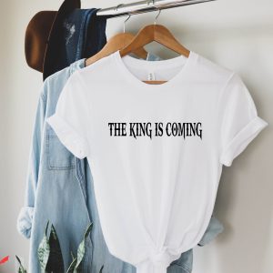 The King Is Coming T-Shirt Jesus Is King Minimal Design