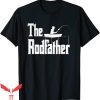 The Rodfather T-Shirt
