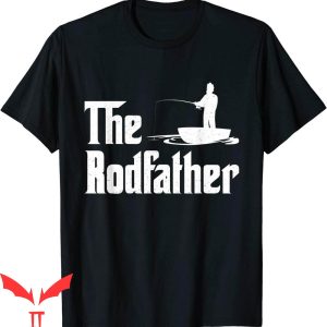 The Rodfather T-Shirt Funny Fishing For Fisherman Tee