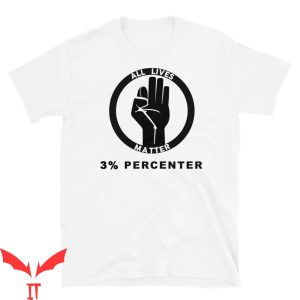 Three Percenter T-Shirt All Lives Matter 3 Percenter Tee