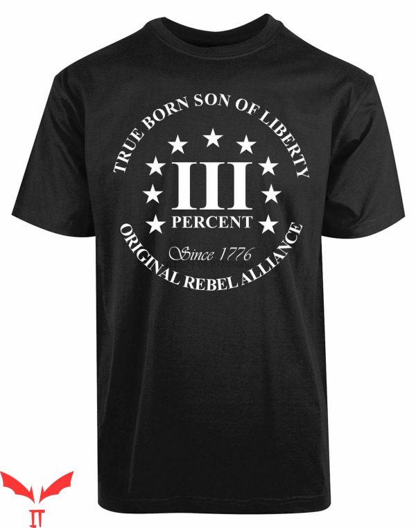Three Percenter T-Shirt True Born Son Of Liberty III Percent