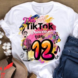Tiktok Birthday T-Shirt 12th Birthday Princess Party Tee