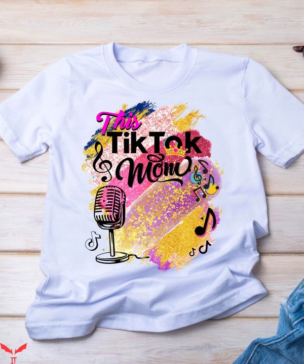 Tiktok Birthday T-Shirt Birthday Princess Mom Shirt