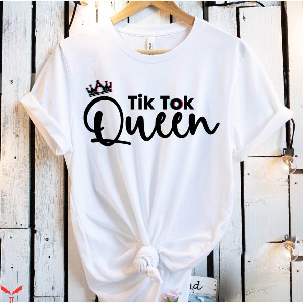 Tiktok Birthday T-Shirt Tik Tok Queen Logo Princess Tee