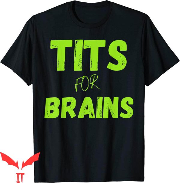 Tits For Brains T-Shirt Funny Quote Women’s Rights Feminism
