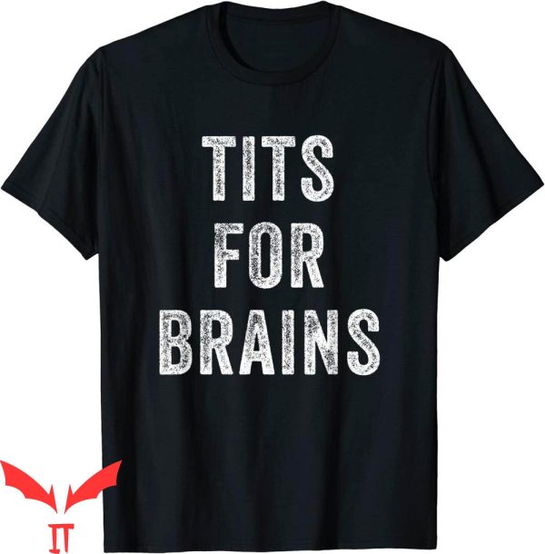 Tits For Brains T-Shirt Humor Slang Women Intelligence