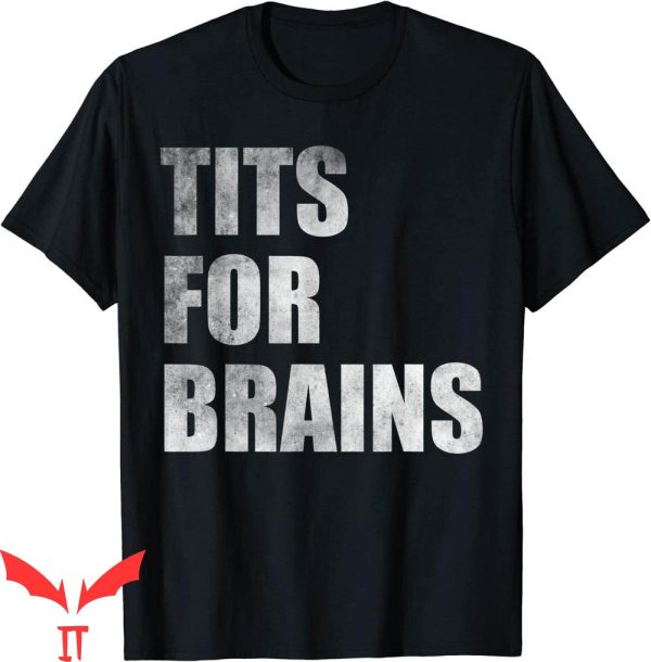 Tits For Brains T-Shirt Trendy Quote Funny Tee Shirt
