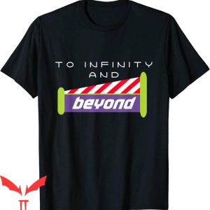 To Infinity And Beyond T-Shirt Funny Trendy Meme Tee