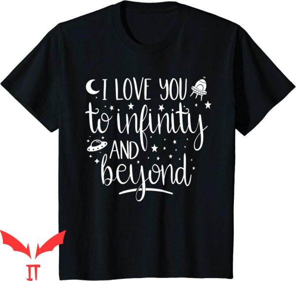 To Infinity And Beyond T-Shirt I Love You Valentine Couple