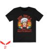 Wendy’s T-Shirt Dude This Is A Wendy’s Restaurant Quote Tee
