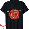 What Would Dolly Do T-Shirt