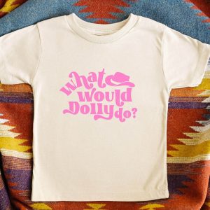 What Would Dolly Do T-Shirt Dolly Parton Cool Quote Tee