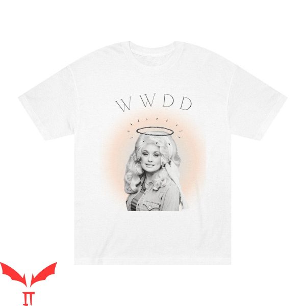 What Would Dolly Do T-Shirt Dolly Parton Jesus WWDD WWJD