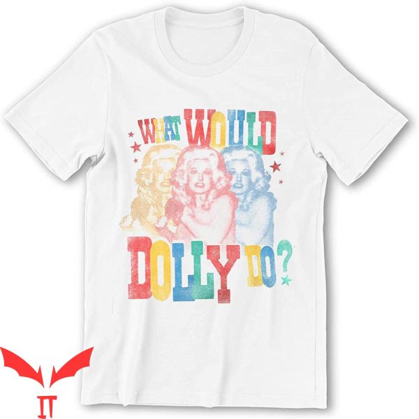 What Would Dolly Do T-Shirt Dolly Parton Vintage 90s Shirt