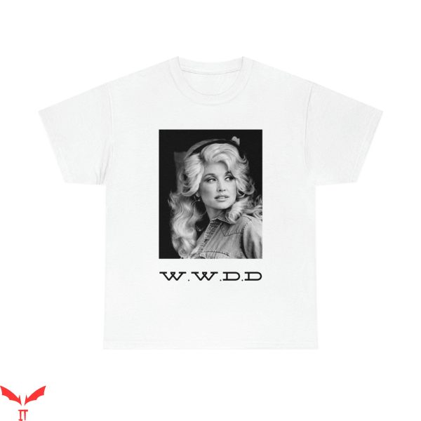 What Would Dolly Do T-Shirt Trendy Funny Meme Cool Tee