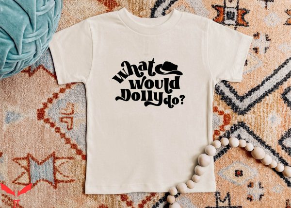 What Would Dolly Do T-Shirt Vintage Country Music Tee