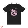 What Would Dolly Do T-Shirt Vintage Style Trendy Meme Tee